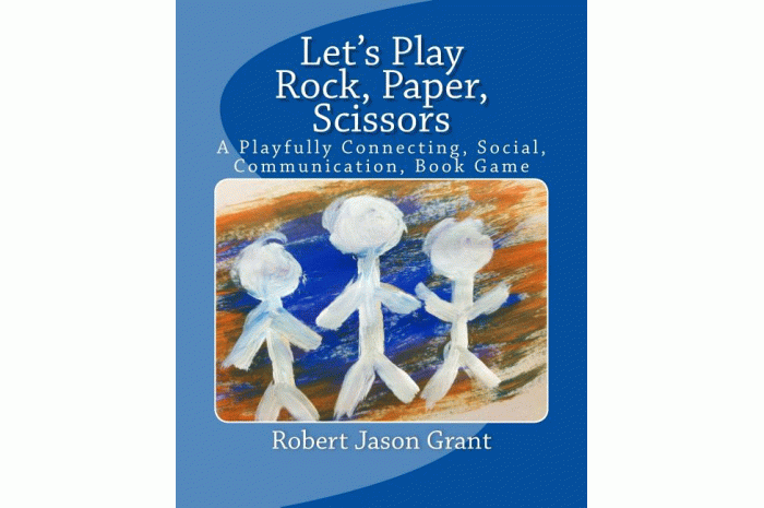 Let's Play Rock, Paper, Scissors: A Playfully Connecting, Social, Communication Book Game Let's Play Rock, Paper, Scissors: A Playfully Connecting, Social, Communication Book Game