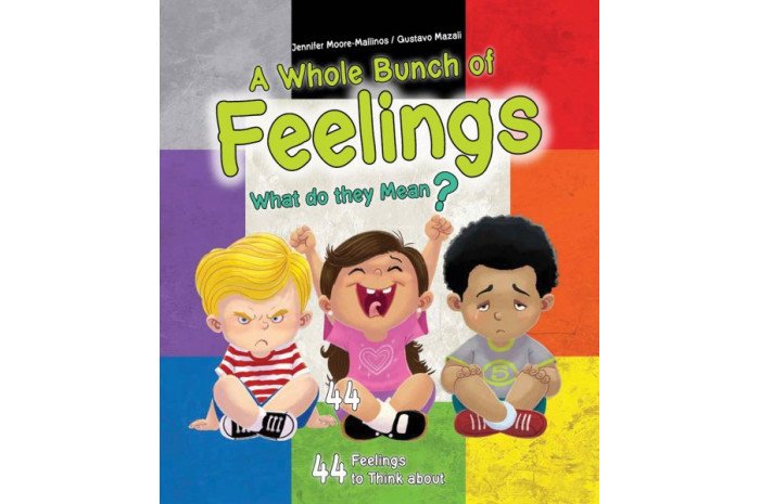 A Whole Bunch of Feelings: What Do They Mean? A Whole Bunch of Feelings: What Do They Mean?