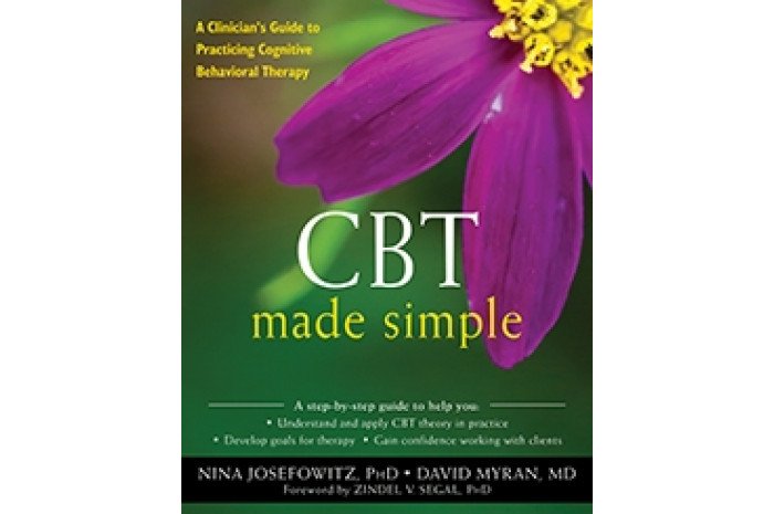 CBT Made Simple: A Clinician's Guide to Practicing Cognitive Behavioral Therapy CBT Made Simple: A Clinician's Guide to Practicing Cognitive Behavioral Therapy
