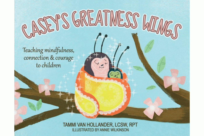 Casey's Greatness Wings: Teaching Mindfulness, Connection & Courage to Children Casey's Greatness Wings: Teaching Mindfulness, Connection & Courage to Children