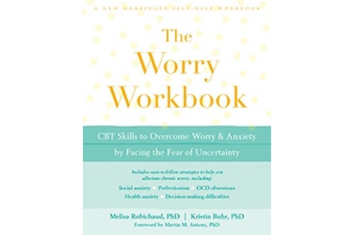 The Worry Workbook: CBT Skills to Overcome Worry and Anxiety by Facing the Fear of Uncertainty The Worry Workbook: CBT Skills to Overcome Worry and Anxiety by Facing the Fear of Uncertainty