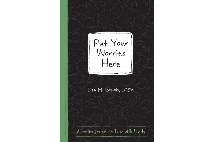 Put Your Worries Here: A Creative Journal for Teens with Anxiety Put Your Worries Here: A Creative Journal for Teens with Anxiety