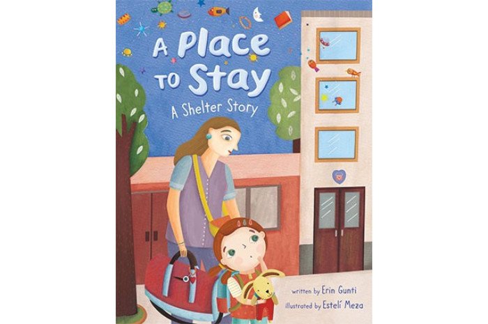 A Place to Stay: A Shelter Story A Place to Stay: A Shelter Story