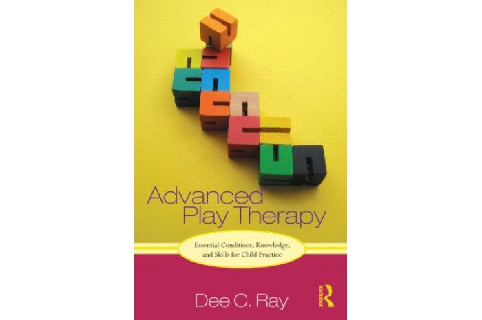 Advanced Play Therapy: Essential Conditions, Knowledge, and Skills for Child Practice Advanced Play Therapy: Essential Conditions, Knowledge, and Skills for Child Practice