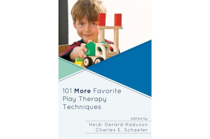 101 More Favorite Play Therapy Techniques 101 More Favorite Play Therapy Techniques