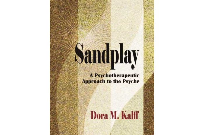 Sandplay: A Psychotherapeutic Approach to the Psyche Sandplay: A Psychotherapeutic Approach to the Psyche