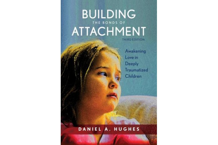 Building the Bonds of Attachment: Awakening Love in Deeply Traumatized Children Building the Bonds of Attachment: Awakening Love in Deeply Traumatized Children