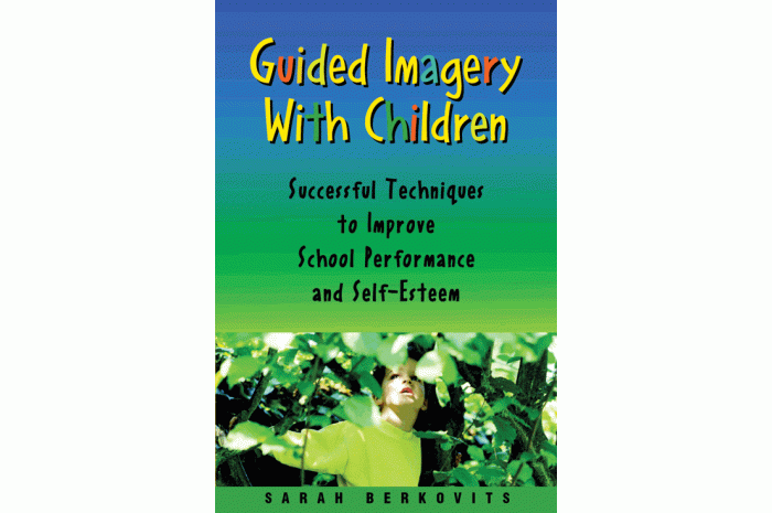 Guided Imagery with Children Guided Imagery with Children
