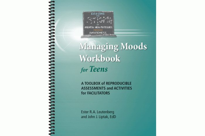Managing Moods Workbook for Teens: A Toolbox of Reproducible Assessments and Activities Managing Moods Workbook for Teens: A Toolbox of Reproducible Assessments and Activities