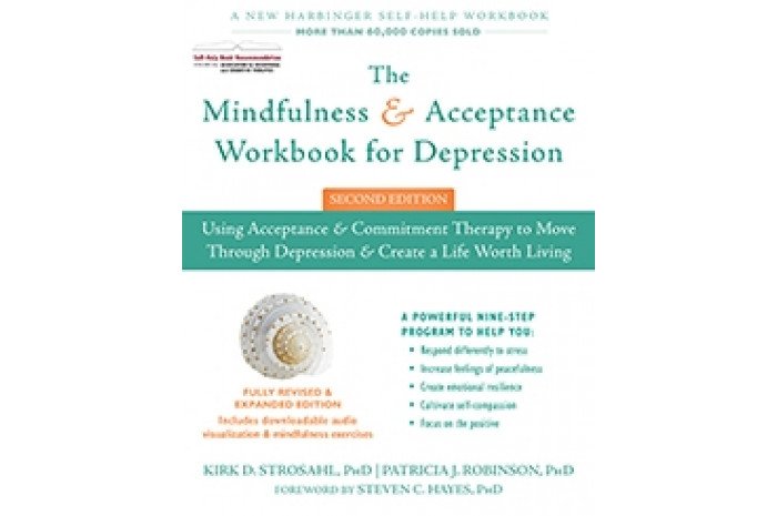 The Mindfulness and Acceptance Workbook for Depression The Mindfulness and Acceptance Workbook for Depression