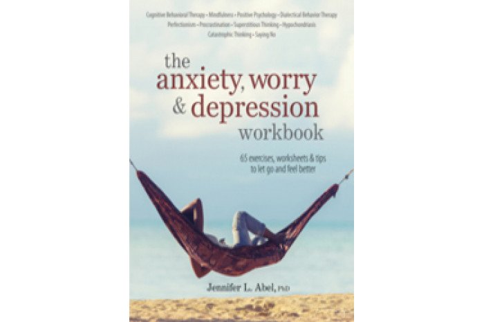 The Anxiety, Worry & Depression Workbook: 65 Exercises, Worksheets & Tips to Improve Mood and Feel Better The Anxiety, Worry & Depression Workbook: 65 Exercises, Worksheets & Tips to Improve Mood and Feel Better