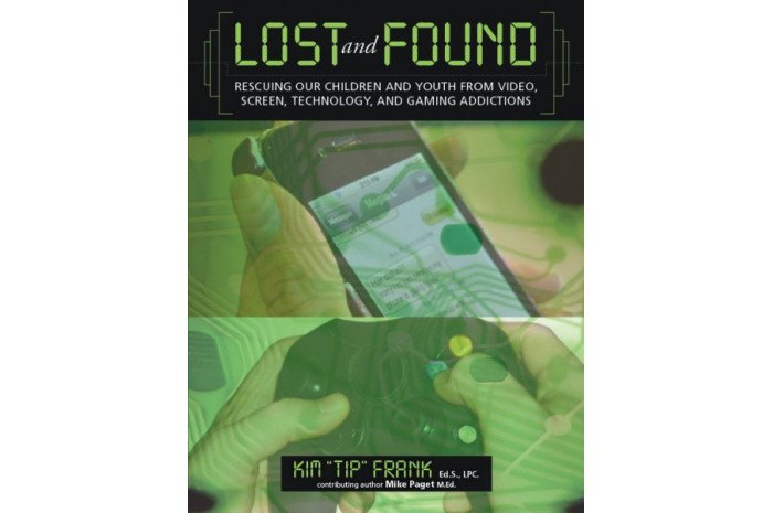 Lost and Found: Rescuing Our Children and Youth from Video, Screen, Technology and Gaming Addiction Lost and Found: Rescuing Our Children and Youth from Video, Screen, Technology and Gaming Addiction