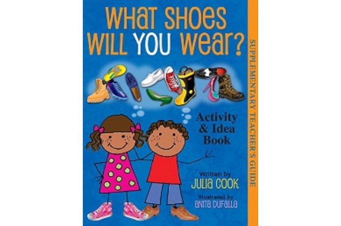 Activity and Idea Book for What Shoes Will You Wear Activity and Idea Book for What Shoes Will You Wear