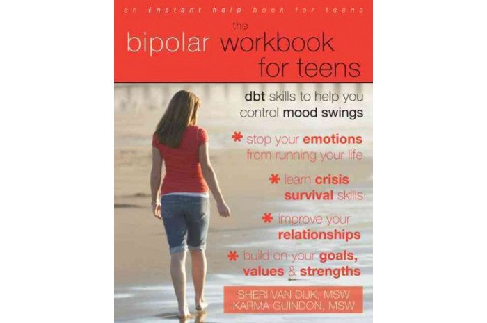 The Bipolar Workbook For Teens Dbt Skills To Help You Control Mood Swings