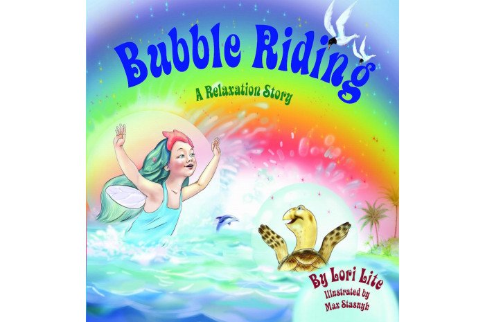 Bubble Riding: A Relaxation Story Bubble Riding: A Relaxation Story