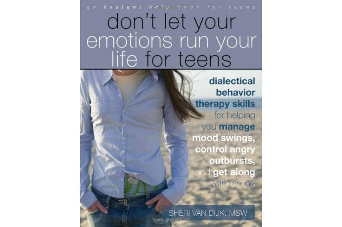 Don't Let Your Emotions Run Your Life for Teens Don't Let Your Emotions Run Your Life for Teens