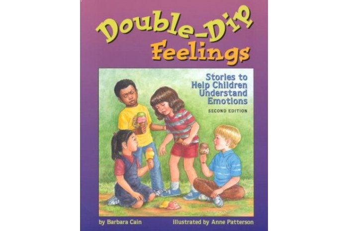 Double-Dip Feelings: Stories to Help Children Understand Emotions Double-Dip Feelings: Stories to Help Children Understand Emotions