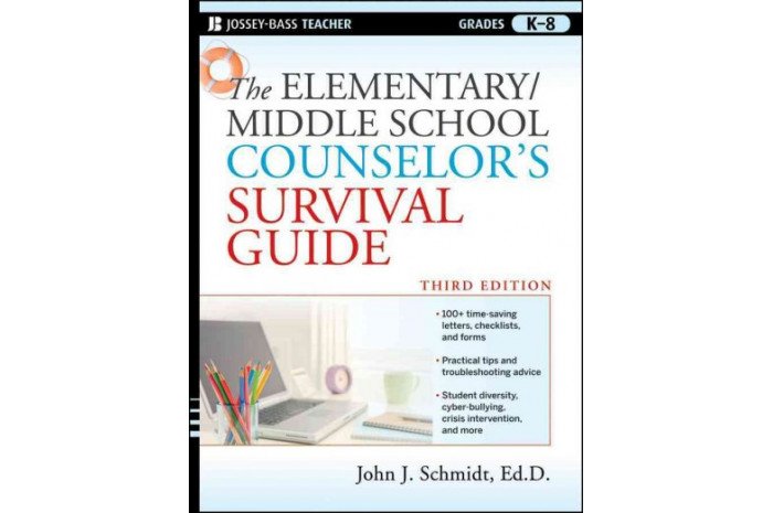 The Elementary / Middle School Counselor's Survival Guide The Elementary / Middle School Counselor's Survival Guide