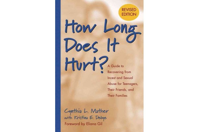 How Long Does It Hurt?: A Guide to Recovering from Incest and Sexual Abuse How Long Does It Hurt?: A Guide to Recovering from Incest and Sexual Abuse