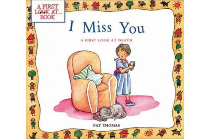 I Miss You: A First Look at Death I Miss You: A First Look at Death
