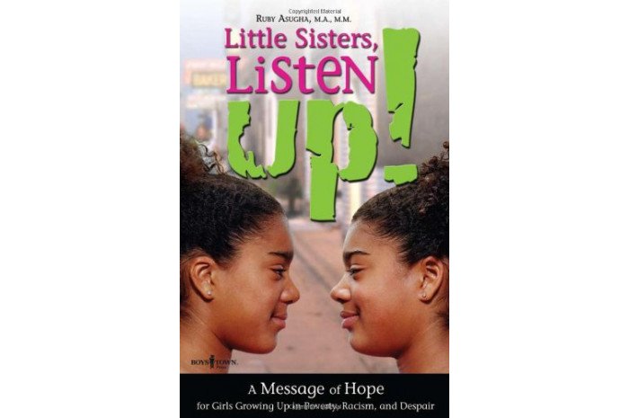 Little Sisters, Listen Up!: A Message of Hope for Girls Growing Up in Poverty, Racism, and Despair Little Sisters, Listen Up!: A Message of Hope for Girls Growing Up in Poverty, Racism, and Despair