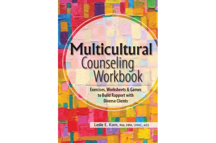 Multicultural Counseling: Exercises, Worksheets & Games to Build Rapport With Diverse Clients Multicultural Counseling: Exercises, Worksheets & Games to Build Rapport With Diverse Clients