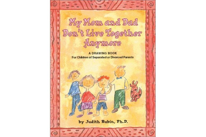 My Mom and Dad Don't Live Together Anymore: A Drawing Book My Mom and Dad Don't Live Together Anymore: A Drawing Book