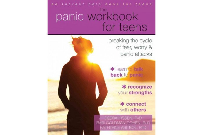 The Panic Workbook for Teens: Breaking the Cycle of Fear, Worry, & Panic Attacks The Panic Workbook for Teens: Breaking the Cycle of Fear, Worry, & Panic Attacks