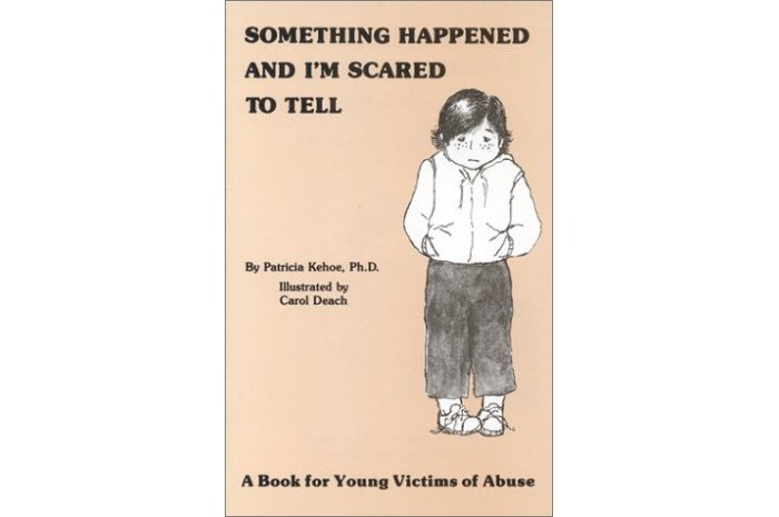 Something Happened and I'm Scared to Tell: A Book for Young Victims of Abuse Something Happened and I'm Scared to Tell: A Book for Young Victims of Abuse