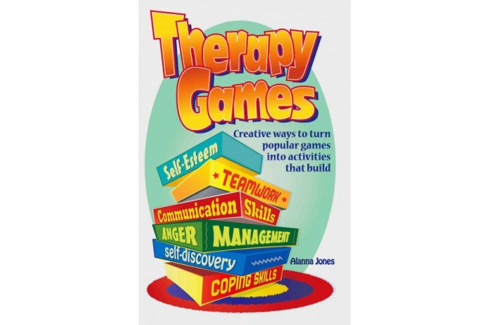 Therapy Games: Creative Ways to Turn Popular Games Into Therapeutic Activities Therapy Games: Creative Ways to Turn Popular Games Into Therapeutic Activities