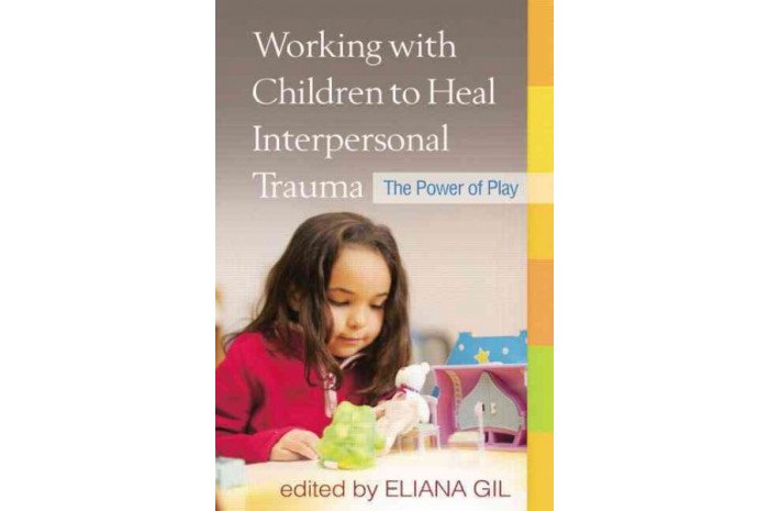 Working with Children to Heal Interpersonal Trauma: The Power of Play Working with Children to Heal Interpersonal Trauma: The Power of Play