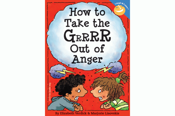 How to Take the GRRRR Out of Anger How to Take the GRRRR Out of Anger