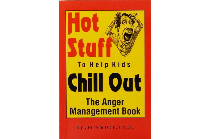 Hot Stuff to Help Kids Chill Out: The Anger Management Book Hot Stuff to Help Kids Chill Out: The Anger Management Book