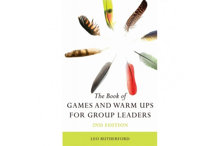 The Book of Games and Warm Ups for Group Leaders The Book of Games and Warm Ups for Group Leaders
