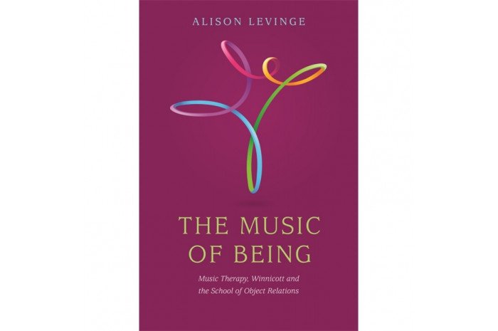 The Music of Being: Music Therapy, Winnicott and the School of Object Relations The Music of Being: Music Therapy, Winnicott and the School of Object Relations