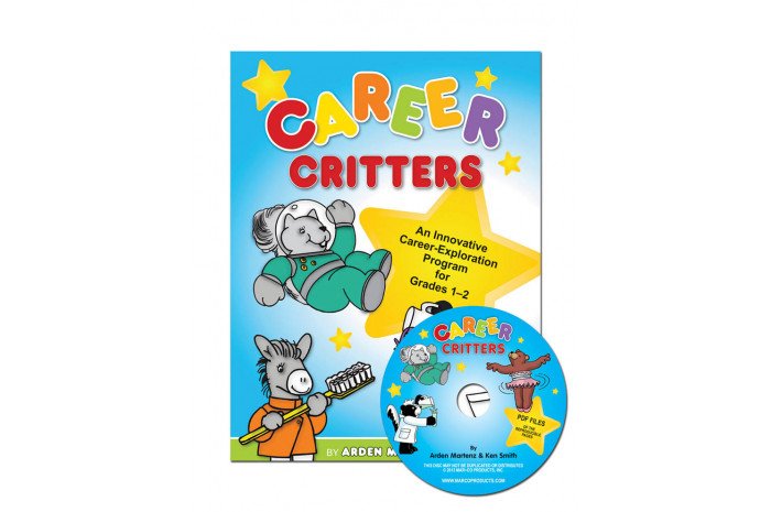 Career Critters: An Innovative Career-Exploration Program for Grades 1-2 Career Critters: An Innovative Career-Exploration Program for Grades 1-2