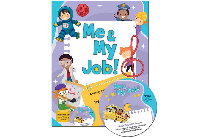 Me & My Job: A Career Awareness Program for Grades 2-4 Me & My Job: A Career Awareness Program for Grades 2-4
