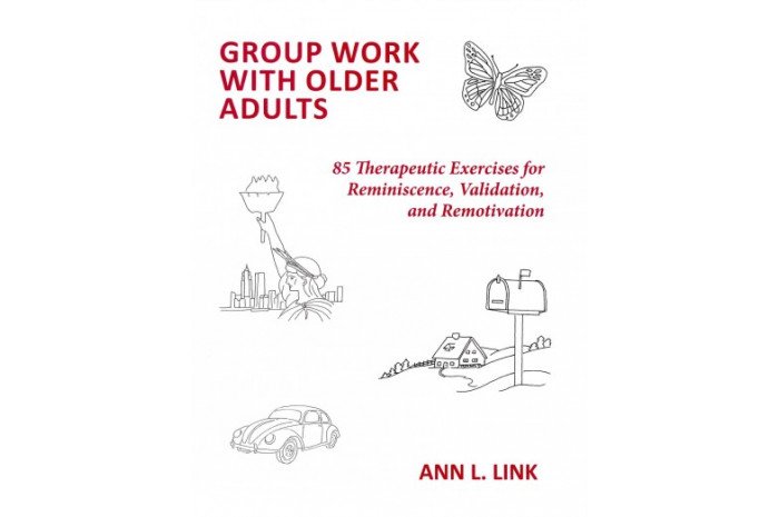 Group Work With Older Adults: 85 Therapeutic Exercises Group Work With Older Adults: 85 Therapeutic Exercises