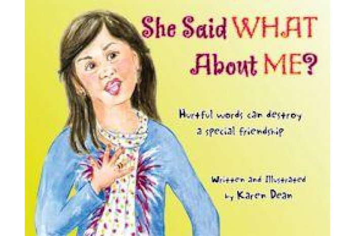She Said What About Me? Hurtful Words Can Destroy a Special Friendship She Said What About Me? Hurtful Words Can Destroy a Special Friendship
