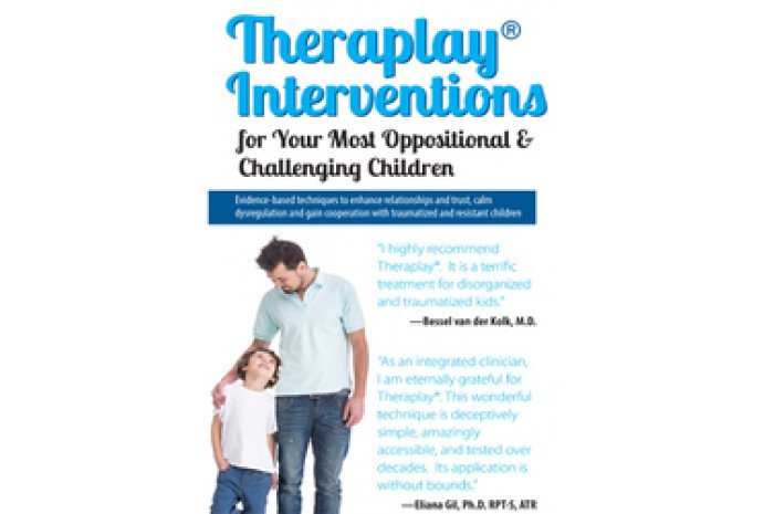 Theraplay Interventions for Your Most Oppositional & Challenging Children DVD Theraplay Interventions for Your Most Oppositional & Challenging Children DVD