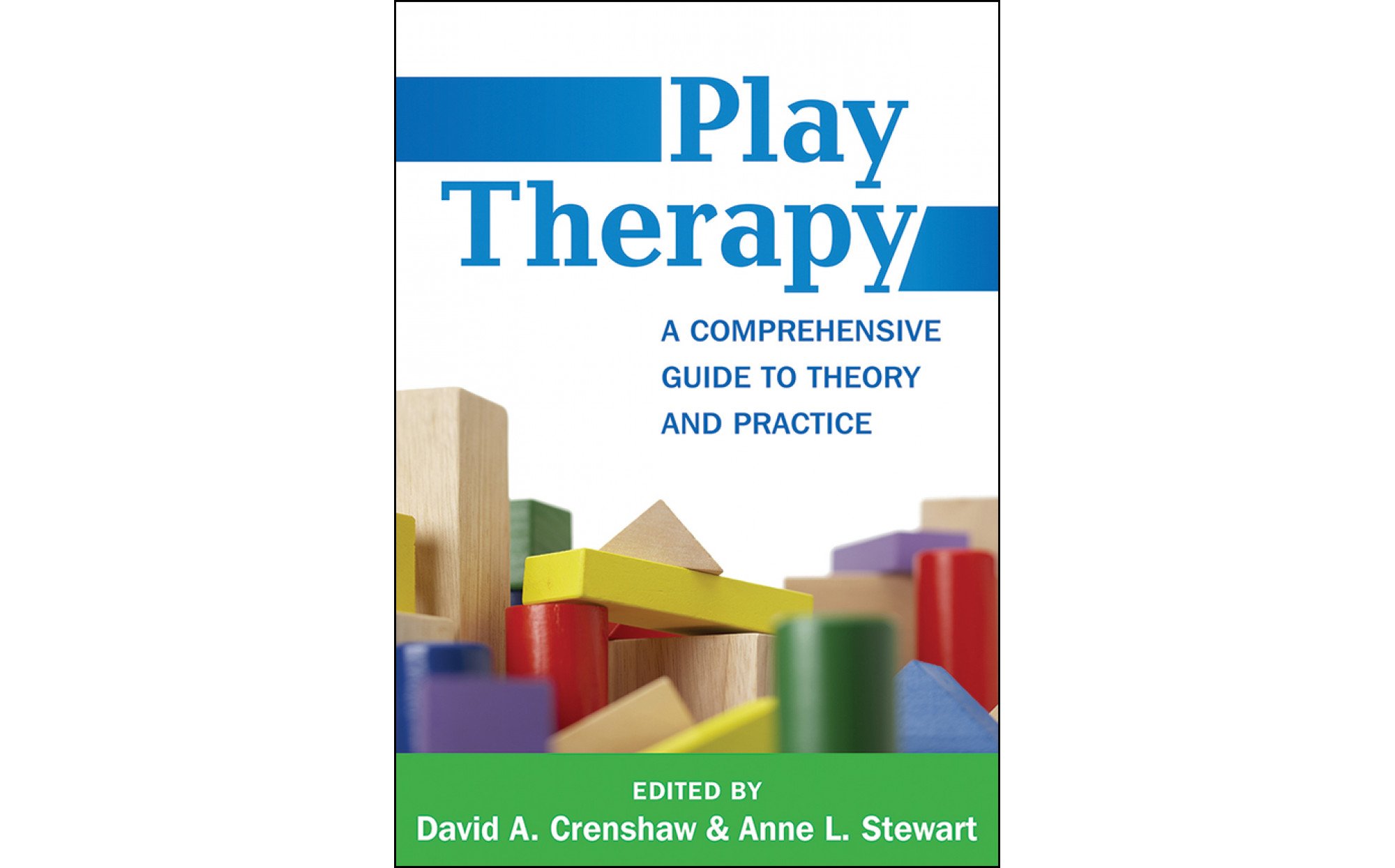 Play Therapy A Comprehensive Guide to Theory and Practice Books