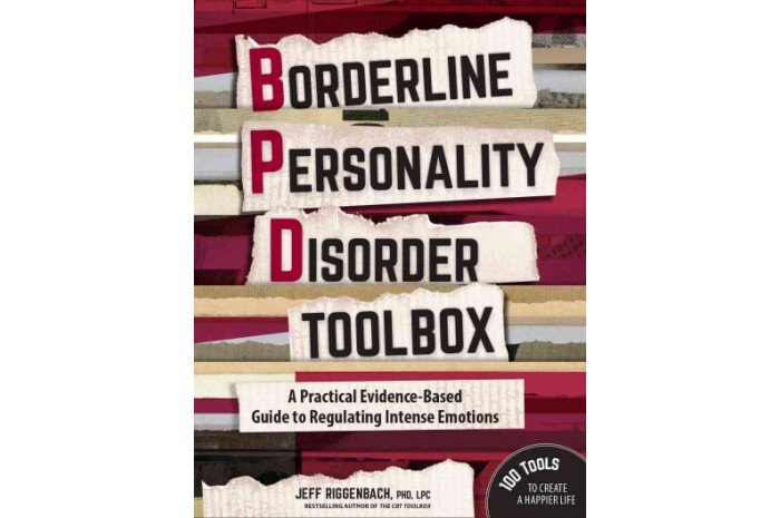 Borderline Personality Disorder Toolbox: A Practical ...