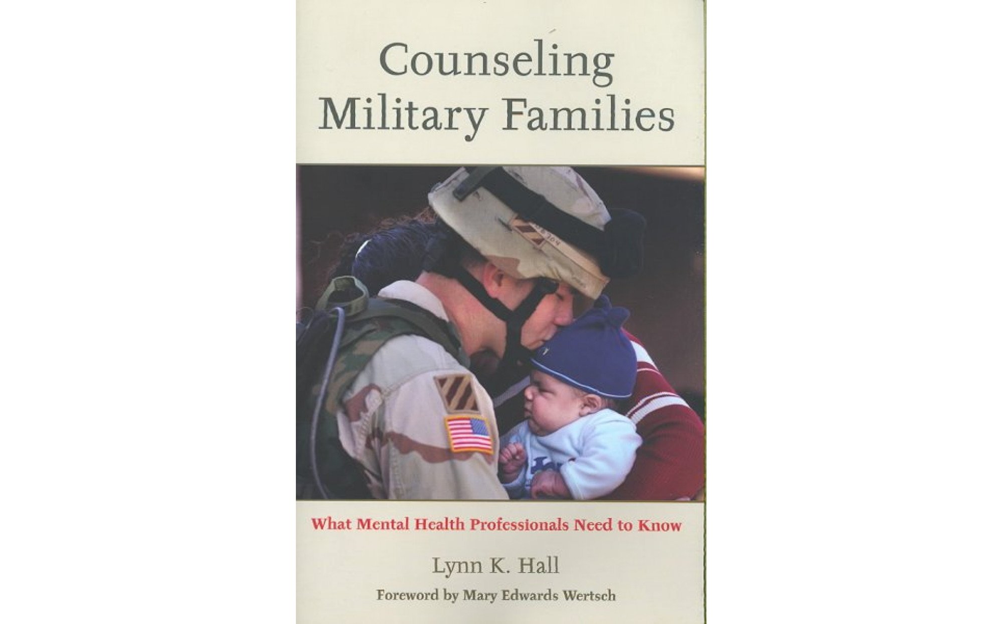 Counseling Military Families: What Mental Health Professionals Need to ...