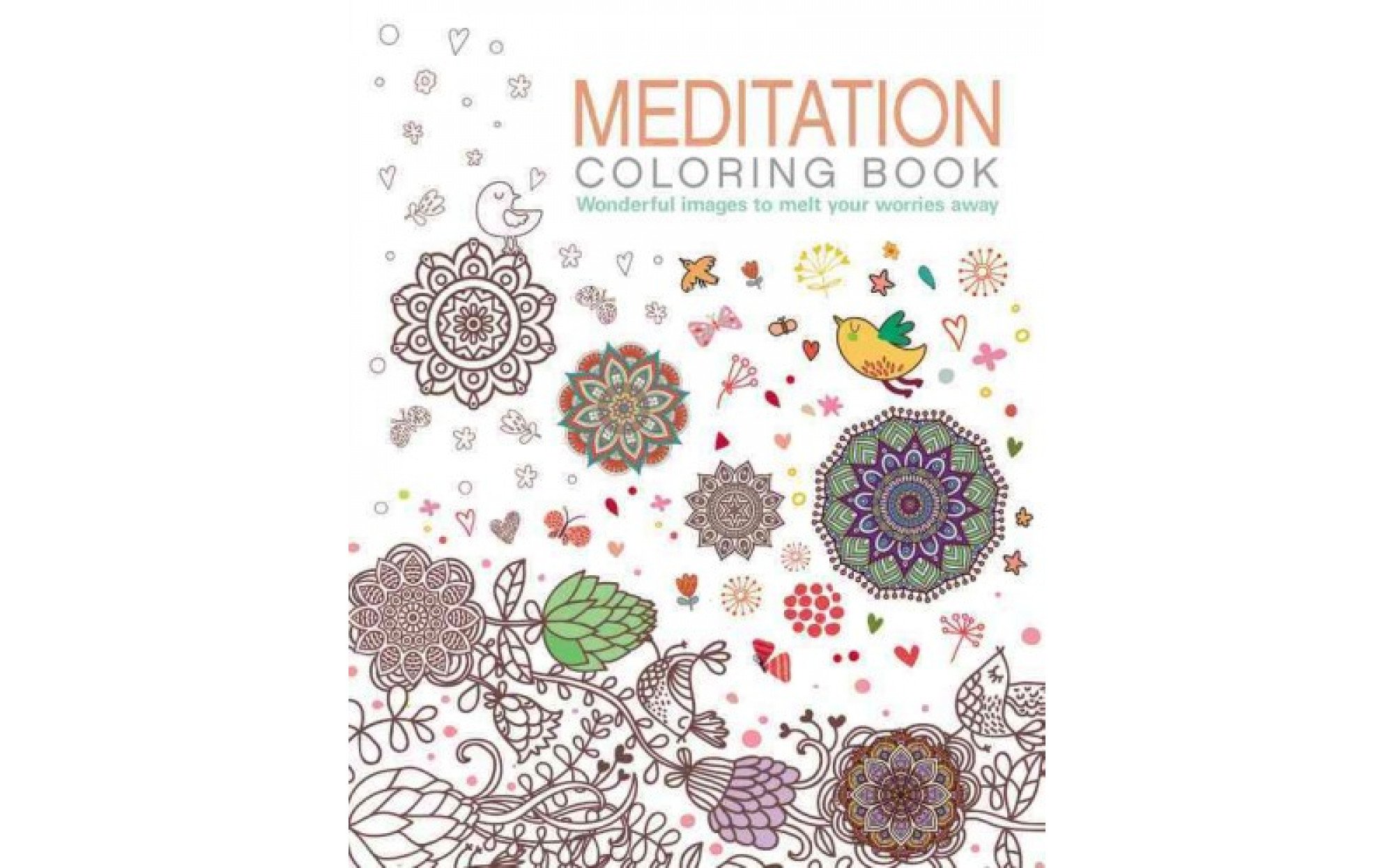 Meditation Coloring Book Wonderful Images to Melt Your Worries Away