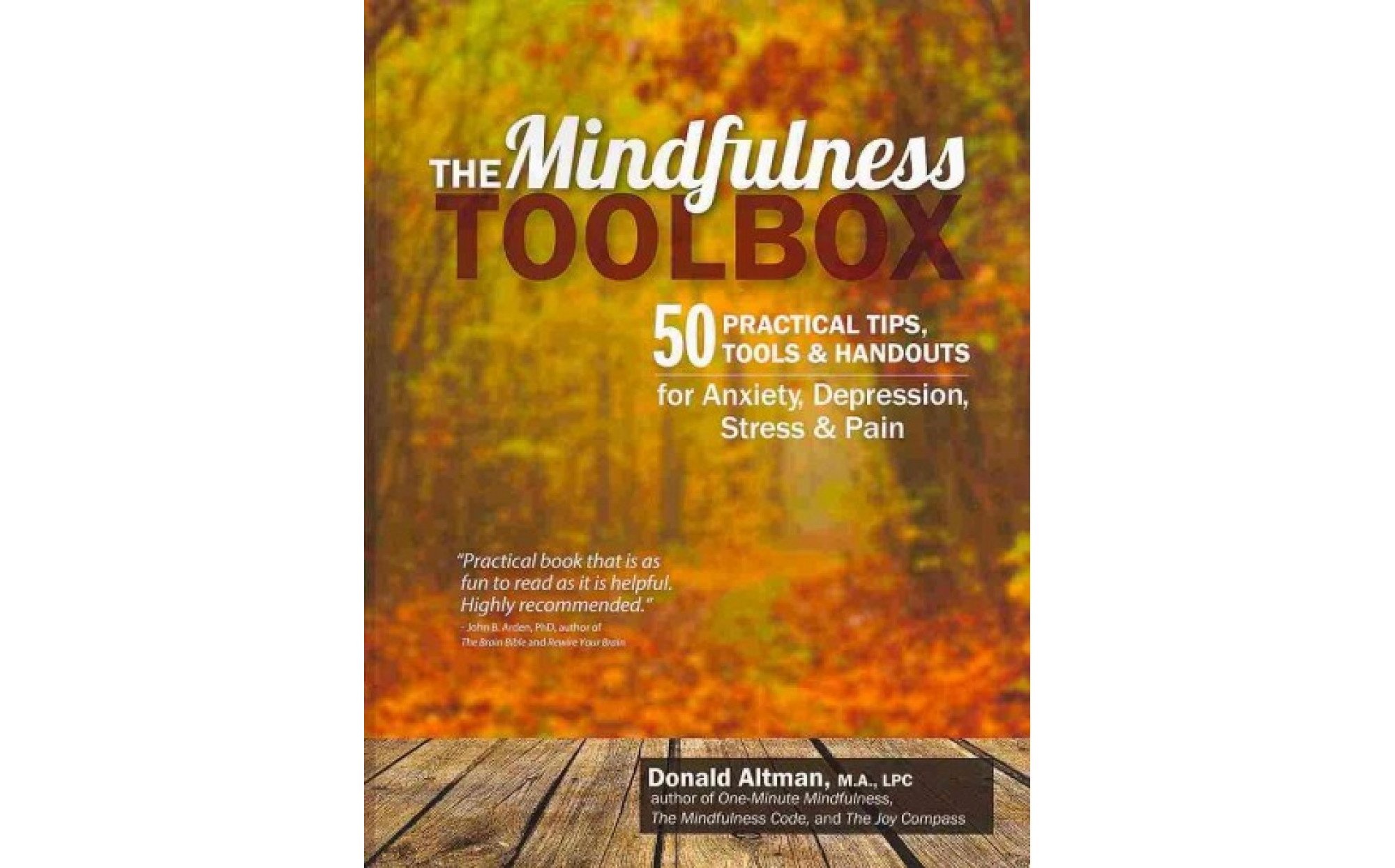 The Mindfulness Toolbox: 50 Practical Mindfulness Tips, Tools and ...