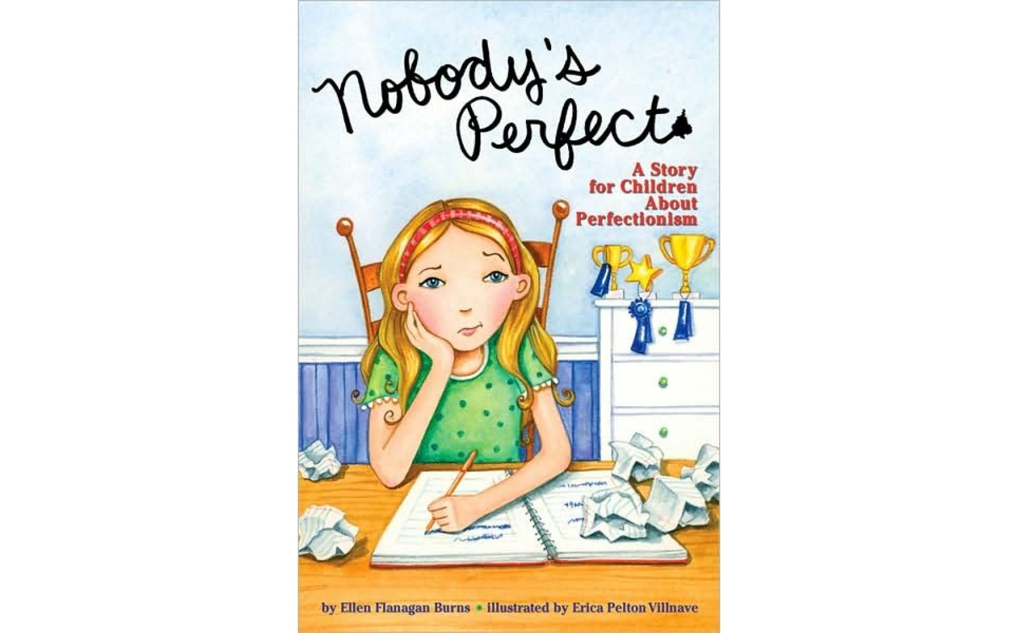 Nobody's Perfect: A Story for Children About Perfectionism – Books