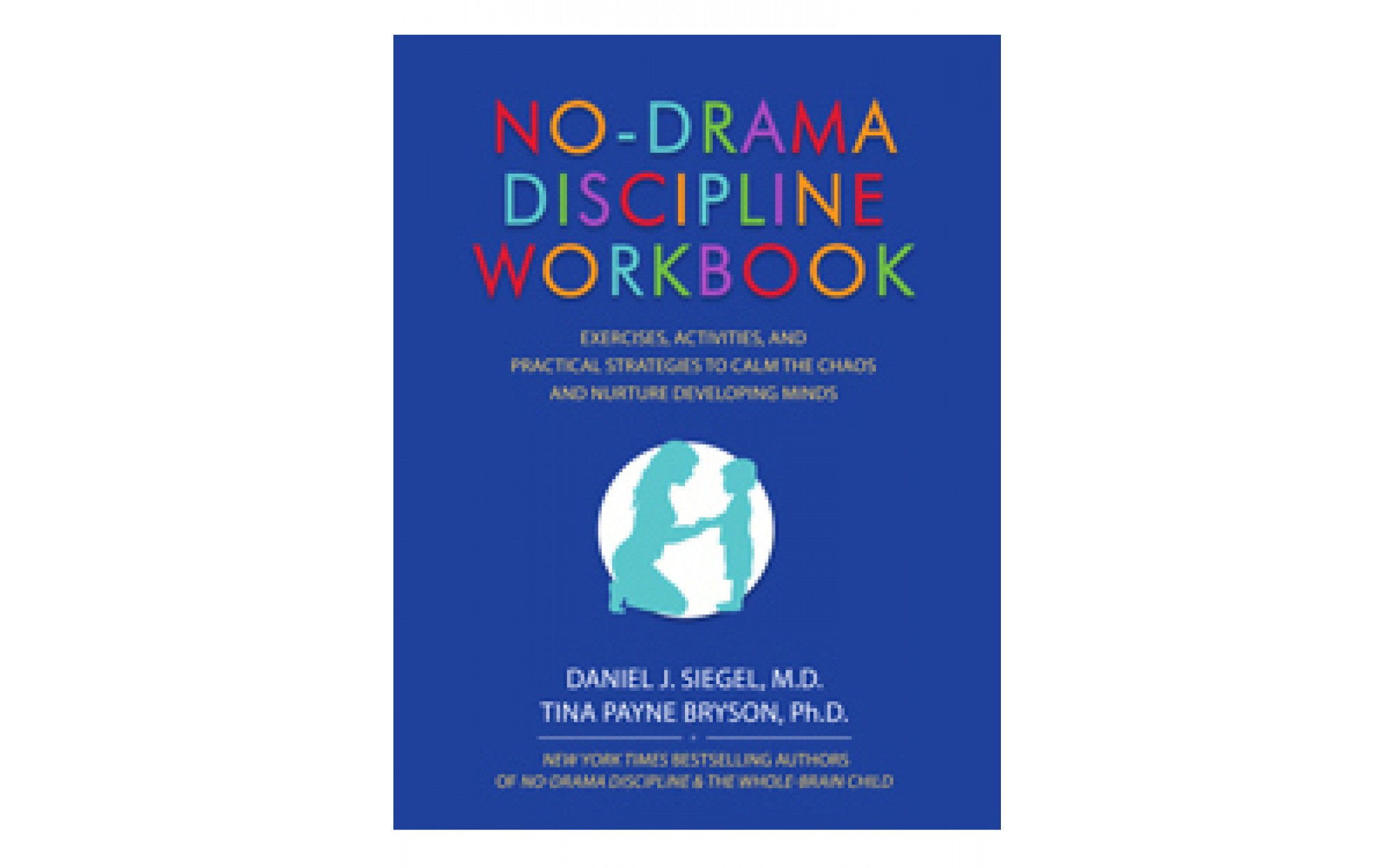 daniel j siegel no drama discipline daniel j siegel no drama discipline