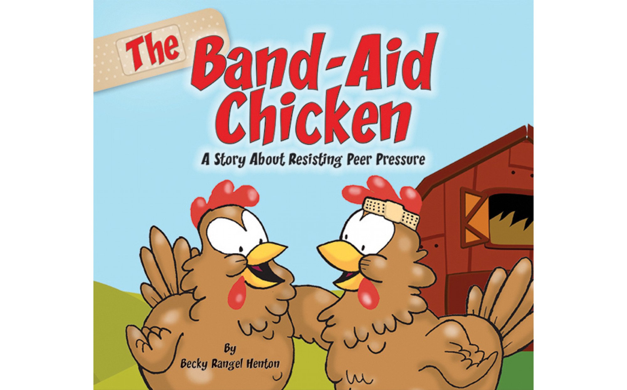 The Band-Aid Chicken: A Story About Resisting Peer Pressure – Books