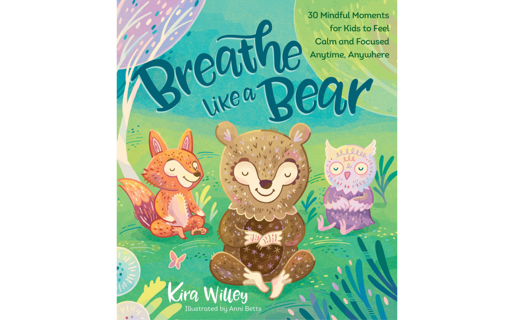 Feel　Bear:　Breathe　Moments　to　a　Kids　Focused　Calm　30　Like　Books　Anywhere　–　Mindful　and　for　Anytime,