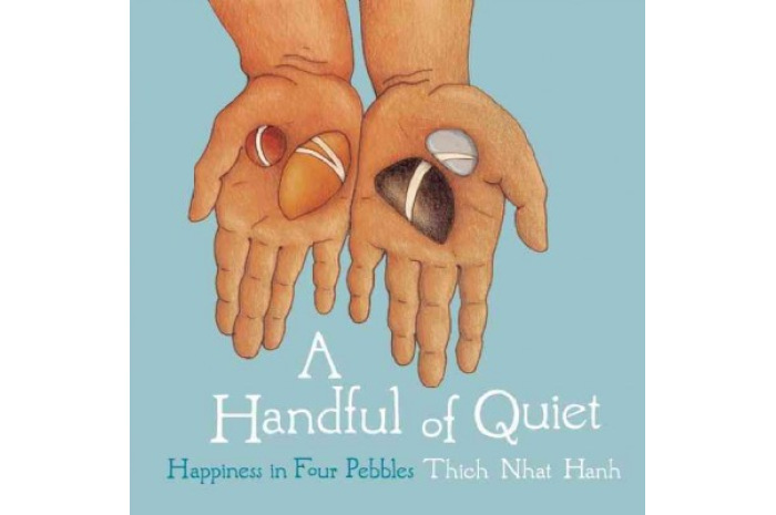 A Handful of Quiet: Happiness in Four Pebbles A Handful of Quiet: Happiness in Four Pebbles